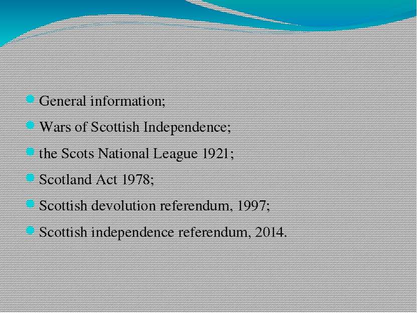 Scottish independence: myth or reality? General information; Wars of Scottish...