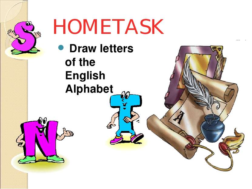 HOMETASK Draw letters of the English Alphabet