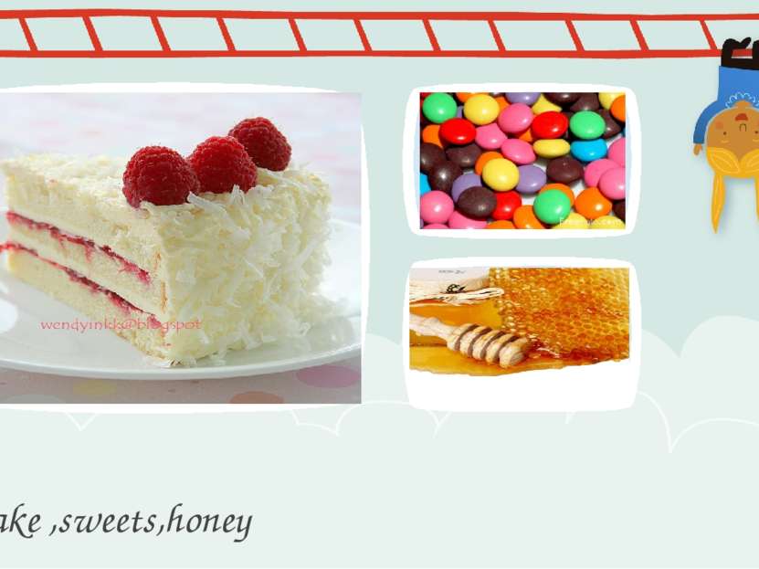 Cake ,sweets,honey ПРИМЕЧАНИЕ Чтобы изменить изображение на этом слайде, выбе...
