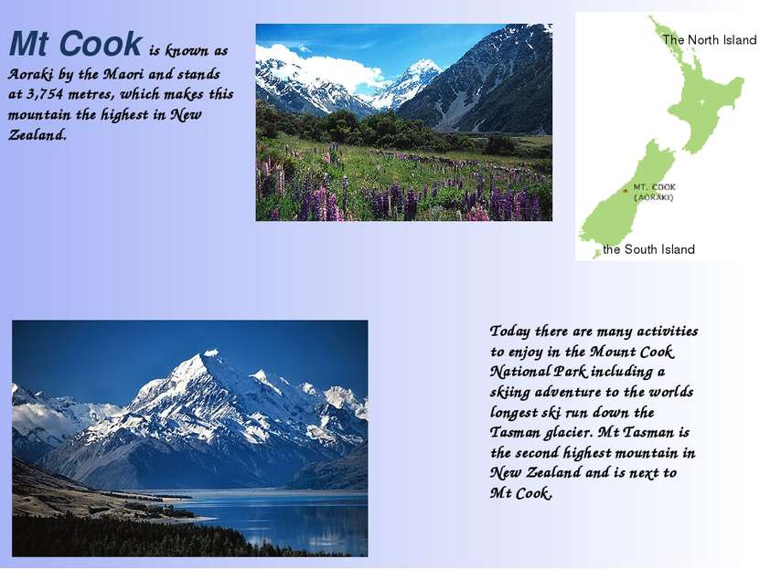 Today there are many activities to enjoy in the Mount Cook National Park incl...