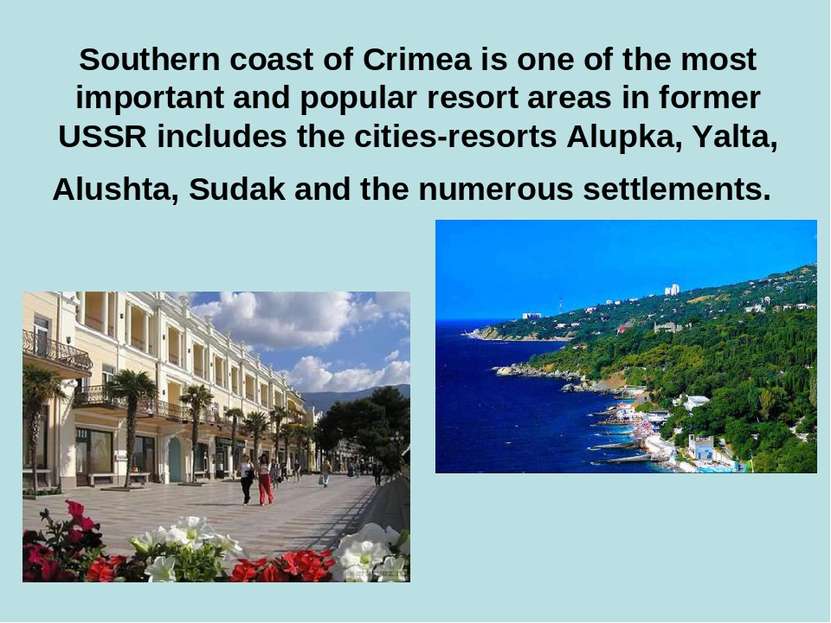 Southern coast of Crimea is one of the most important and popular resort area...