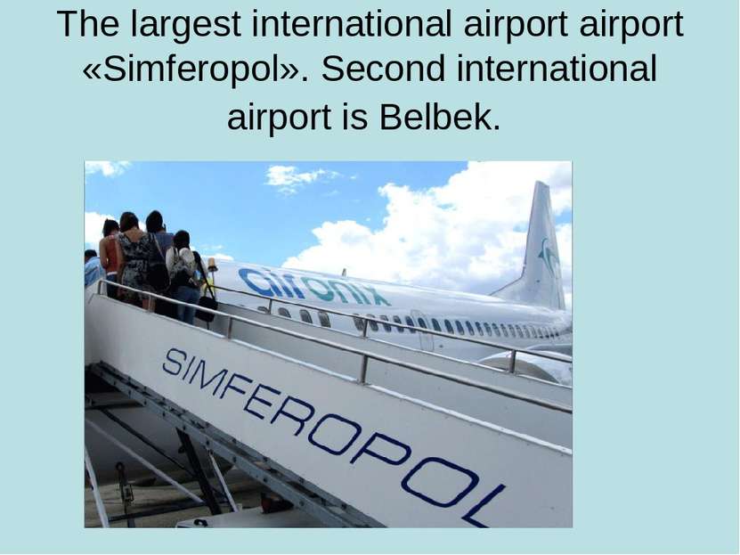 The largest international airport airport «Simferopol». Second international ...