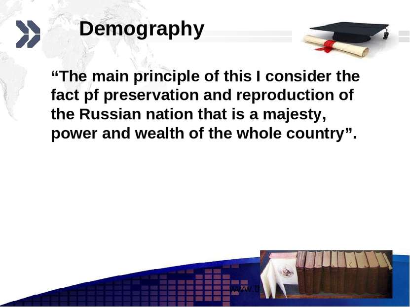 Demography “The main principle of this I consider the fact pf preservation an...