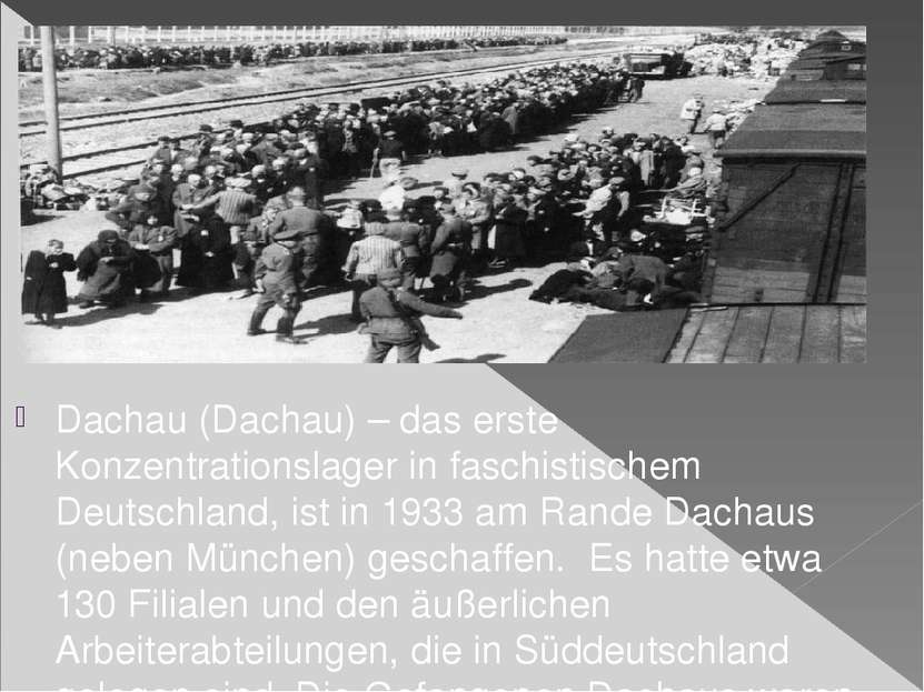 Dachau (Dachau) – das erste Konzentrationslager in faschistischem Deutschland...