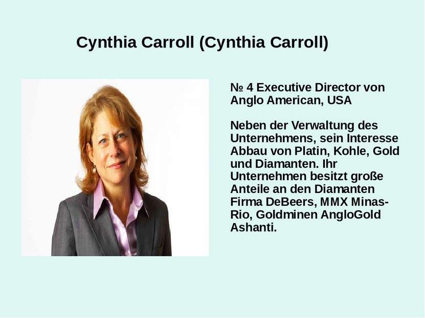 Cynthia Carroll (Cynthia Carroll) № 4 Executive Director von Anglo American, ...