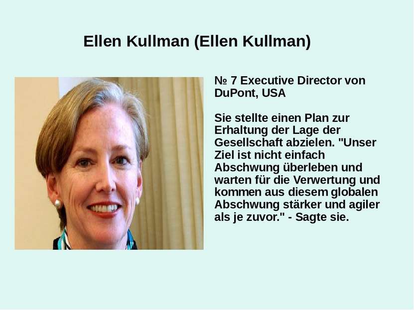 Ellen Kullman (Ellen Kullman) № 7 Executive Director von DuPont, USA Sie stel...