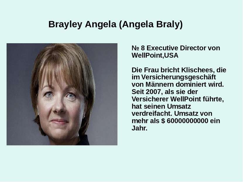 Brayley Angela (Angela Braly) № 8 Executive Director von WellPoint,USA Die Fr...