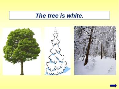 The tree is white.