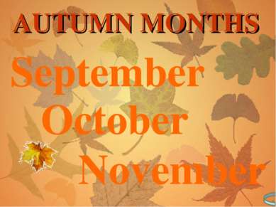 September October November AUTUMN MONTHS