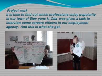 Project work It is time to find out which professions enjoy popularity in our...