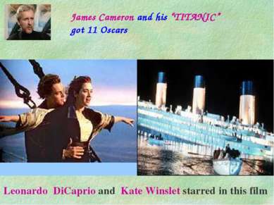 James Cameron and his “TITANIC” got 11 Oscars Leonardo DiCaprio and Kate Wins...