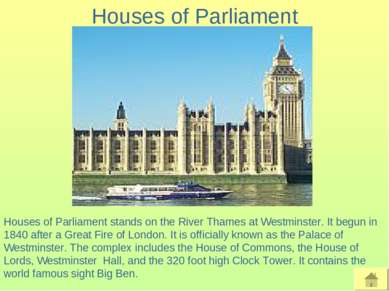 Houses of Parliament Houses of Parliament stands on the River Thames at Westm...