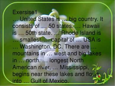 Exersise1 … United States is … big country. It consists of … 50 states. … Haw...