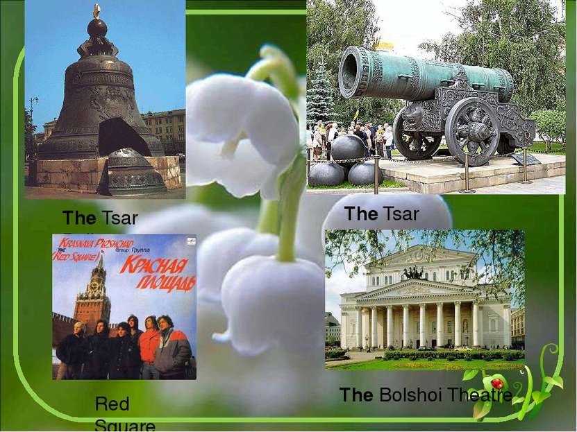 The Tsar Bell The Tsar Cannon The Bolshoi Theatre Red Square