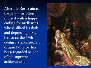 After the Restoration, the play was often revised with a happy ending for aud...
