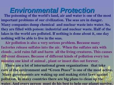 Environmental Protection The poisoning of the world's land, air and water is ...