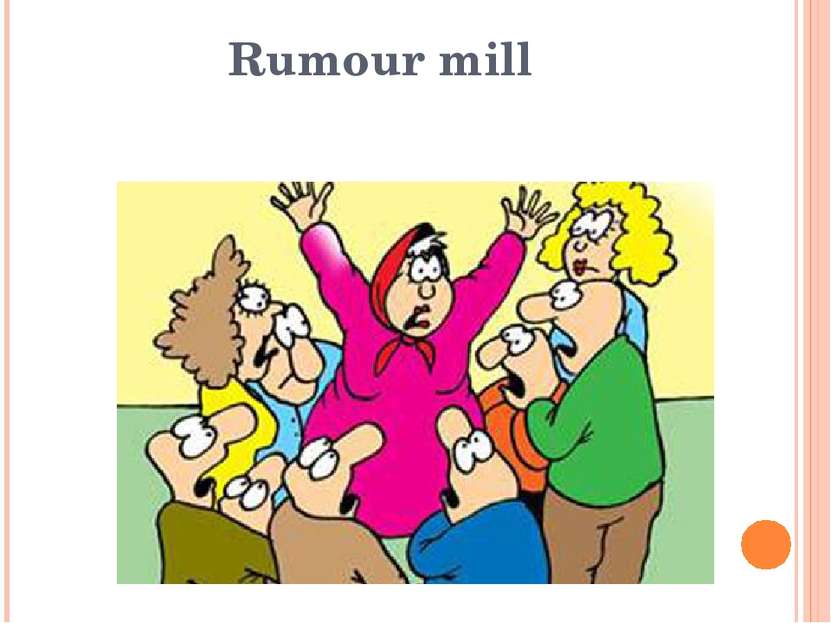 Rumour mill