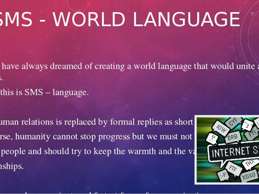 SMS - WORLD LANGUAGE People have always dreamed of creating a world language ...
