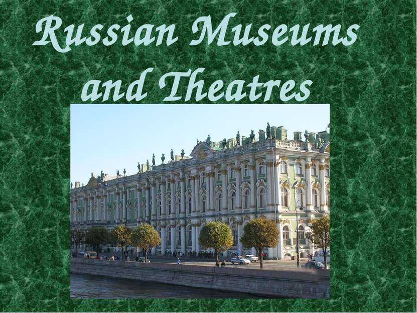 Russian Museums and Theatres
