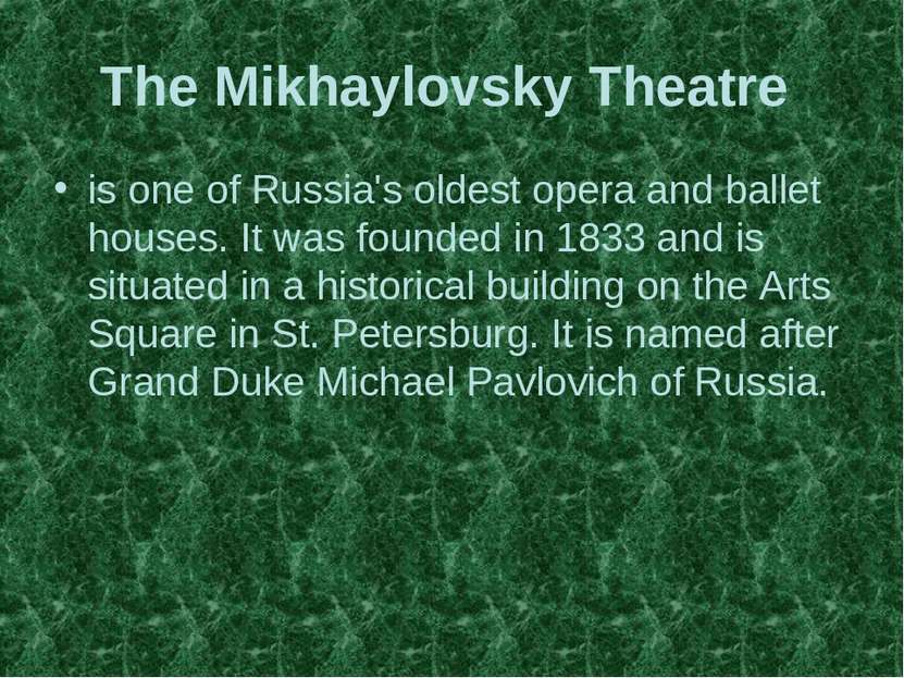 The Mikhaylovsky Theatre is one of Russia's oldest opera and ballet houses. I...