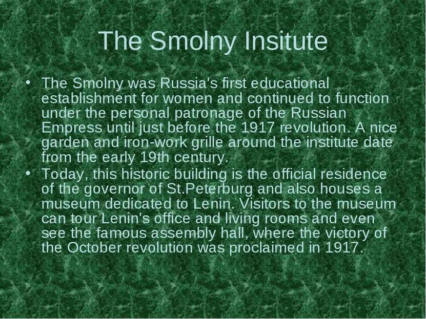 The Smolny Insitute The Smolny was Russia's first educational establishment f...