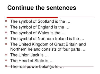 Continue the sentences The symbol of Scotland is the … The symbol of England ...