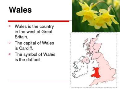 Wales Wales is the country in the west of Great Britain. The capital of Wales...
