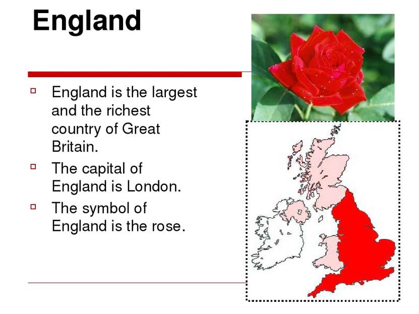 England England is the largest and the richest country of Great Britain. The ...