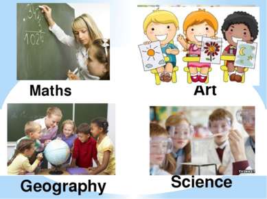 Art Maths Geography Science