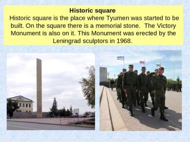 Historic square Historic square is the place where Tyumen was started to be b...
