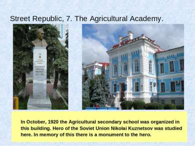 Street Republic, 7. The Agricultural Academy. In October, 1920 the Agricultur...