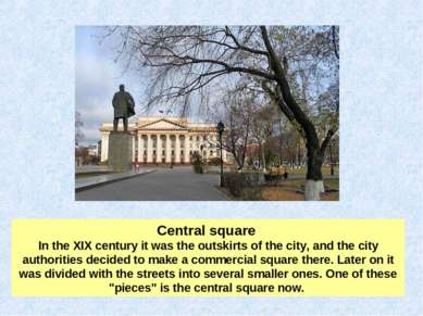 Central square In the XIX century it was the outskirts of the city, and the c...