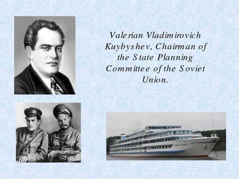 Valerian Vladimirovich Kuybyshev, Chairman of the State Planning Committee of...