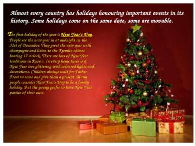 Almost every country has holidays honouring important events in its history. ...