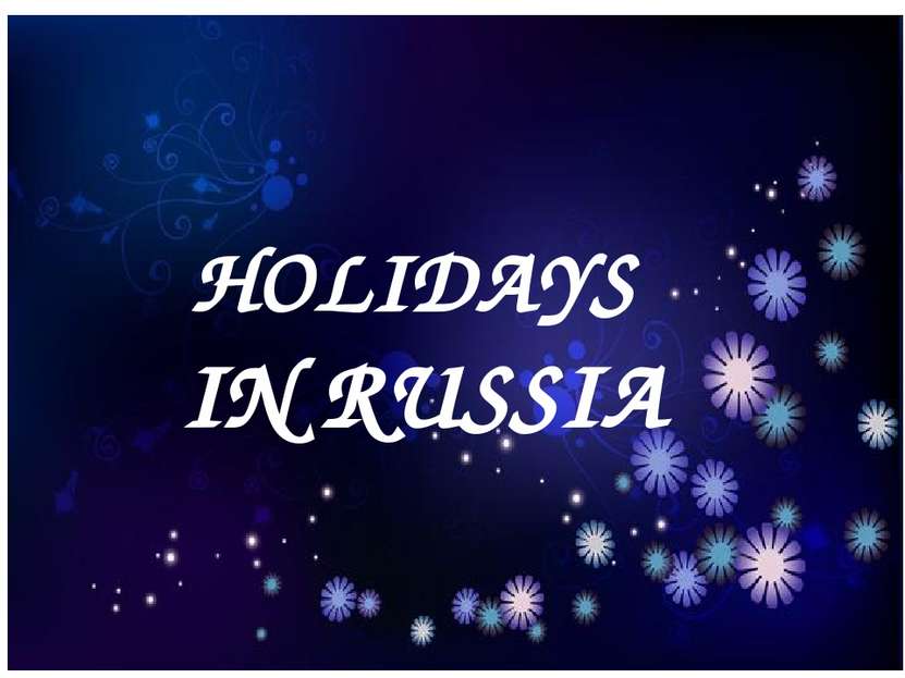 HOLIDAYS IN RUSSIA