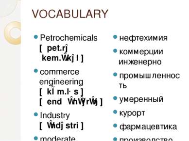 VOCABULARY Petrochemicals [ ˌpet.rəʊˈkem.ɪ.kəl ] commerce engineering [ ˈkɒm....