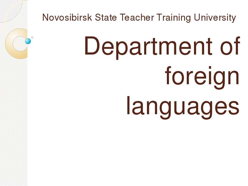 Novosibirsk State Teacher Training University Department of foreign languages...