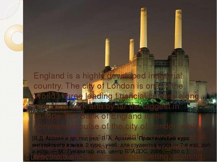 England is a highly developed industrial country. The city of London is one o...