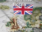 If I went to Britain&#8230; Second Conditional