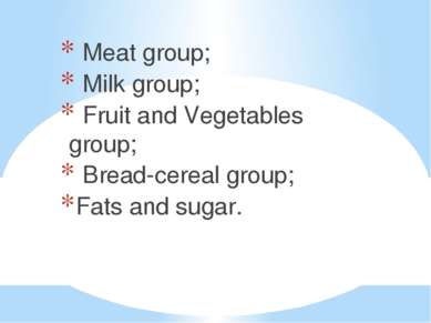 Meat group; Milk group; Fruit and Vegetables group; Bread-cereal group; Fats ...