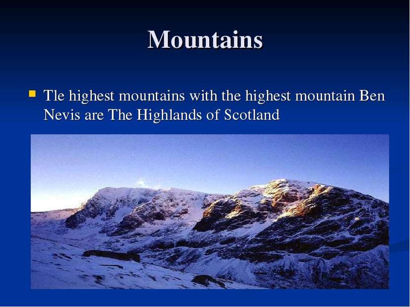 Mountains Tle highest mountains with the highest mountain Ben Nevis are The H...