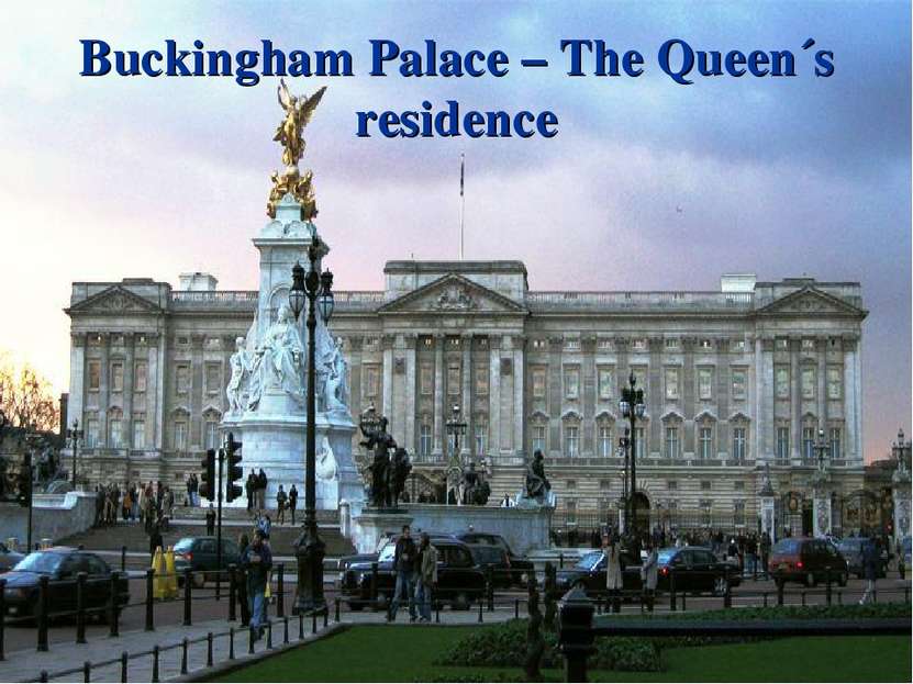 Buckingham Palace – The Queen´s residence