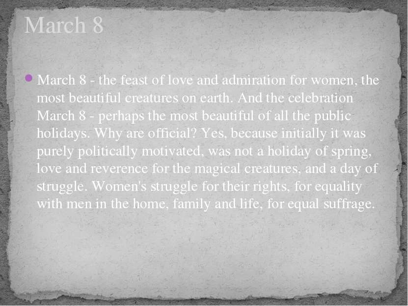 March 8 - the feast of love and admiration for women, the most beautiful crea...