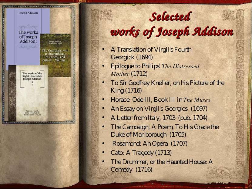 Selected works of Joseph Addison A Translation of Virgil's Fourth Georgick (1...