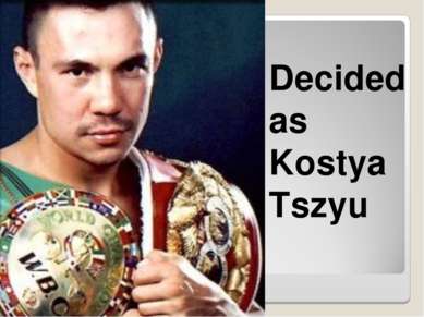 Decided as Kostya Tszyu