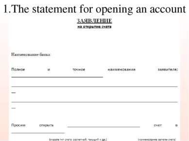 1.The statement for opening an account