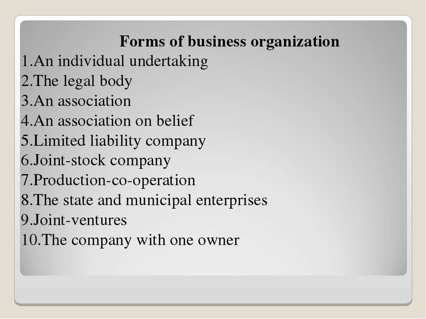 Forms of business organization 1.An individual undertaking 2.The legal body 3...