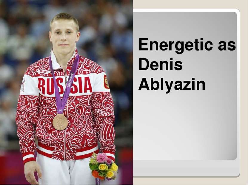 Energetic as Denis Ablyazin