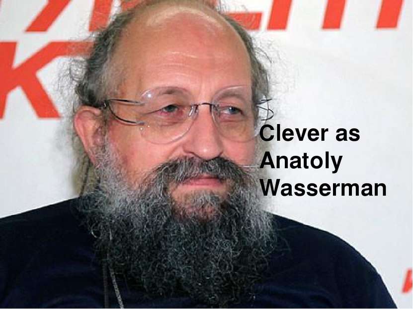 Clever as Anatoly Wasserman