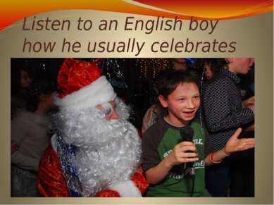 Listen to an English boy how he usually celebrates Christmas